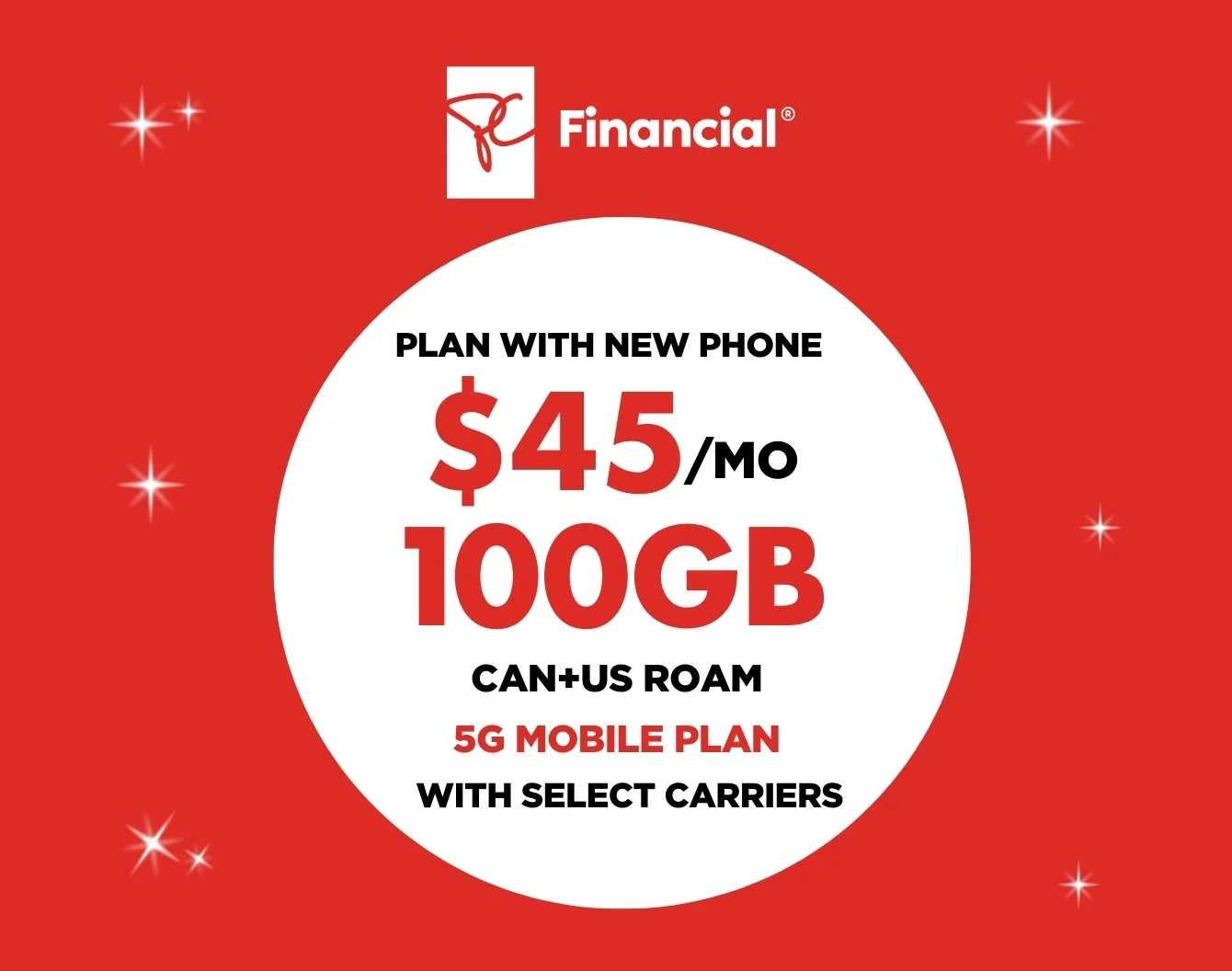 White President's Choice Financial logo above a white circle on a red background containing "100 GB FOR $45/MO with select carriers".